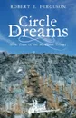 Circle of Dreams - Robert E. Ferguson