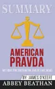Summary of American Pravda. My Fight for Truth in the Era of Fake News by James O.Keefe - Abbey Beathan