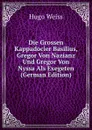 Die Grossen Kappadocier Basilius, Gregor Von Nazianz Und Gregor Von Nyssa Als Exegeten (German Edition) - Hugo Weiss