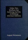 Ueber Den Einfluss Der Isolirung Auf Die Artbildung (German Edition) - August Weismann