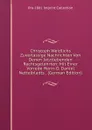 Christoph Weidlichs Zuverlassige Nachrichten Von Denen Ietztlebenden Rechtsgelehrten: Mit Einer Vorrede Herrn D. Daniel Nettelbladts . (German Edition) - Pre-1801 Imprint Collection