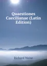 Quaestiones Caecilianae (Latin Edition) - Richard Weise