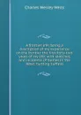 A frontier life; being a description of my experience on the frontier the first forty-two years of my life; with sketches and incidents of homes in the West; hunting buffalo - Charles Wesley Wells