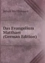 Das Evangelium Matthaei (German Edition) - Julius Wellhausen