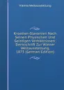 Kroatien-Slavonien Nach Seinen Physischen Und Geistigen Verhaltnissen: Denkschrift Zur Wiener Weltausstellung, 1873 (German Edition) - Vienna Weltausstellung