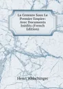 La Censure Sous Le Premier Empire: Avec Documents Inedits (French Edition) - Henri Welschinger