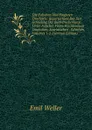 Die Falschen Und Fingirten Druckorte: Repertortium Der Seit Erfindung Der Buchdruckerkunst Unter Falscher Firma Erschienenen Deutschen, Lateinischen . Schriften, Volumes 1-2 (German Edition) - Emil Weller
