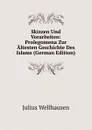 Skizzen Und Vorarbeiten: Prolegomena Zur Altesten Geschichte Des Islams (German Edition) - Julius Wellhausen