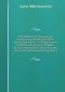 The Wentworth Genealogy: Comprising the Origin of the Name, the Family in England, and a Particular Account of Elder William Wentworth, the Emigrant, and of His Descendants, Volume 2 - John Wentworth