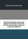 Geschichte Oesterreichs Und Ungarns Im Ersten Jahrzehnt Des 19. Jahrhunderts, Volume 2 (German Edition) - Eduard Wertheimer