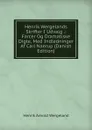 Henrik Wergelands Skrifter I Udvalg .: Farcer Og Dramatiske Digte, Med Indledninger Af Carl Naerup (Danish Edition) - Henrik Arnold Wergeland