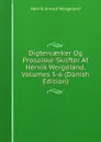 Digtervaerker Og Prosaiske Skrifter Af Henrik Wergeland, Volumes 5-6 (Danish Edition) - Henrik Arnold Wergeland