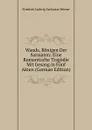 Wanda, Konigen Der Sarmaten: Eine Romantische Tragodie Mit Gesang in Funf Akten (German Edition) - Friedrich Ludwig Zacharias Werner