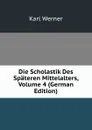 Die Scholastik Des Spateren Mittelalters, Volume 4 (German Edition) - Karl Werner