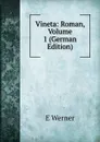 Vineta: Roman, Volume 1 (German Edition) - E Werner