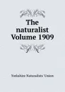 The naturalist Volume 1909 - Yorkshire Naturalists' Union