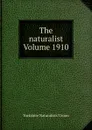 The naturalist Volume 1910 - Yorkshire Naturalists' Union