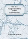 On the religious office of the universities - Westcott Brooke Foss