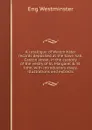 A catalogue of Westminster records deposited at the town hall, Caxton street, in the custody of the vestry of St. Margaret . St. John, with introductory essay, illustrations and extracts - Eng Westminster