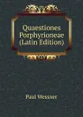 Quaestiones Porphyrioneae (Latin Edition) - Paul Wessner