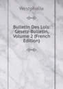 Bulletin Des Lois: Gesetz-Bulletin, Volume 2 (French Edition) - Westphalia