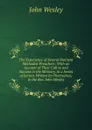 The Experience of Several Eminent Methodist Preachers: With an Account of Their Call to and Success in the Ministry. in a Series of Letters Written by Themselves,to the Rev. John Wesley - John Wesley