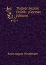 Turgots Soziale Politik . (German Edition) - Ernst August Westphalen