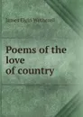 Poems of the love of country - James Elgin Wetherell