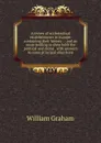 A review of ecclesiastical establishments in Europe: containing their history . : and an essay tending to shew both the political and moral . with answers to some principal objections - William Graham
