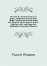 Precedents of Indictments and Pleas: Adapted to the Use Both of the Courts of the United States and Those of All the Several States : Together with . and American Authorities Generally, Volume 2 - Francis Wharton