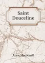 Saint Douceline - Anne Macdonell