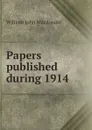 Papers published during 1914 - William John Macdonald