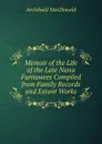 Memoir of the Life of the Late Nana Furnuwees Compiled from Family Records and Extant Works - Archibald Macdonald