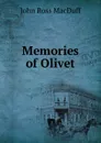 Memories of Olivet - John R. Macduff