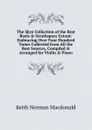 The Skye Collection of the Best Reels . Strathspeys Extant: Embracing Over Four Hundred Tunes Collected from All the Best Sources, Compiled . Arranged for Violin . Piano - Keith Norman Macdonald