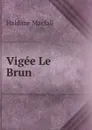 Vigee Le Brun - Haldane Macfall