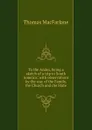 To the Andes, being a sketch of a trip to South America; with observations by the way of the Family, the Church and the State - Thomas Macfarlane