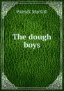 The dough boys - Patrick MacGill