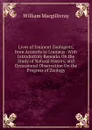 Lives of Eminent Zoologists, from Aristotle to Linnaeus: With Introductory Remarks On the Study of Natural History, and Occassional Observation On the Progress of Zoology - William Macgillivray