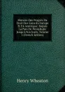 Histoire Des Progres Du Droit Des Gens En Europe Et En Amerique: Depuis La Paix De Westphalie Jusqu.a Nos Jours, Volume 1 (French Edition) - Henry Wheaton