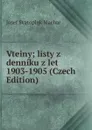 Vteiny; listy z denniku z let 1903-1905 (Czech Edition) - Josef Svatopluk Machar