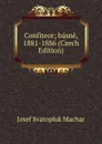 Confiteor; basne, 1881-1886 (Czech Edition) - Josef Svatopluk Machar