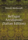 Belfagor Arcidiavolo (Italian Edition) - Machiavelli Niccolò