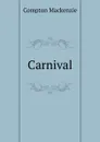 Carnival - Compton Mackenzie