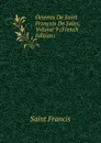 Oeuvres De Saint Francois De Sales, Volume 9 (French Edition) - Saint Francis