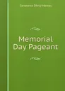 Memorial Day Pageant - Constance d'Arcy Mackay