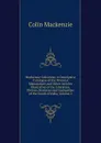 Mackenzie Collection: A Descriptive Catalogue of the Oriental Manuscripts and Other Articles Illustrative of the Literature, History, Statistics and Antiquities of the South of India, Volume 2 - Colin Mackenzie