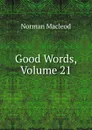 Good Words, Volume 21 - Norman Macleod