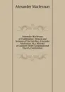 Alexander Maclennan of Dunfermline: Memoir and Sermons of the Late Rev. Alexander Maclennan, M.a. Minister of Canmore Street Congregational Church, Dunfermline - Alexander Maclennan