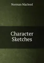 Character Sketches - Norman Macleod